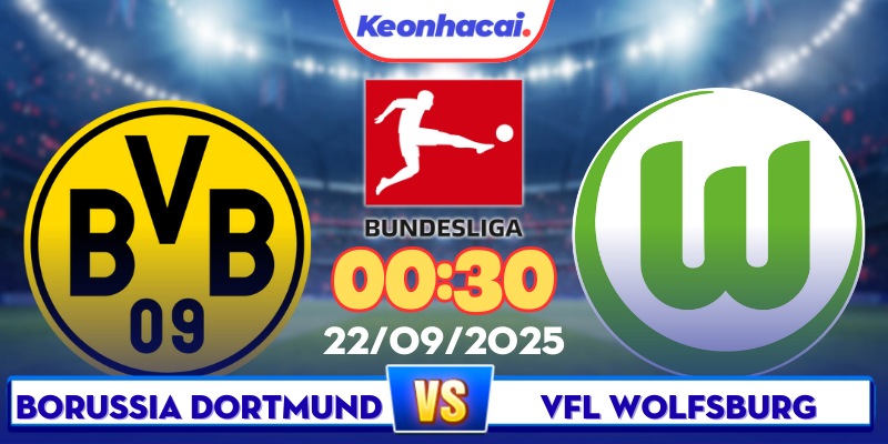 Dortmund Vs Wolfsburg - 00:30 - 22/09: Nơi Quyết Định Ngôi Đầu Bundesliga