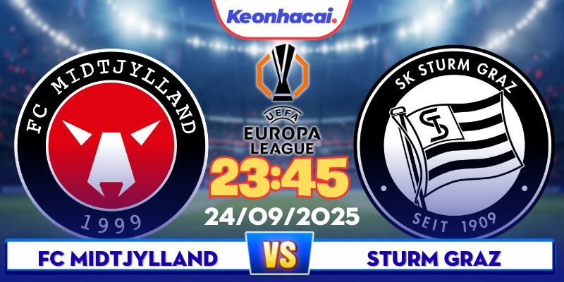 FC Midtjylland Vs Sturm Graz - 23:45 - 24/09: “Bầy Sói” Quyết Gặm Nát Hàng Thủ Áo