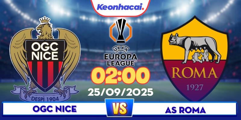 Nice Vs AS Roma - 02:00 - 25/09: Đại Chiến Biển Địa Trung Hải