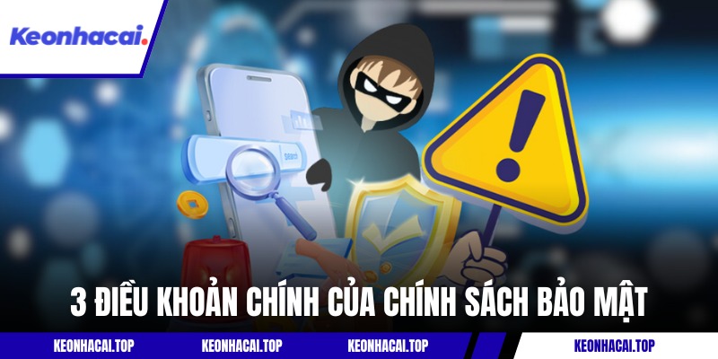 3 điều khoản chính của chính sách bảo mật