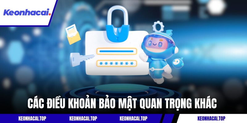 Các điều khoản bảo mật quan trọng khác tại trang web