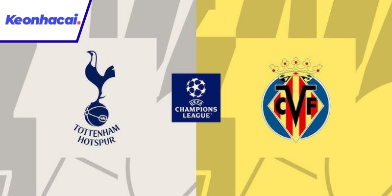 Nhận định soi kèo Tottenham vs Villarreal - 02:00 - 17/09