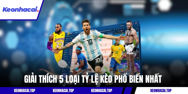 Giải thích 5 loại tỷ lệ kèo phổ biến nhất trong bóng đá